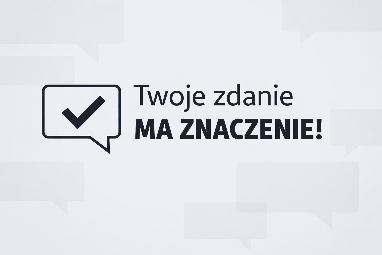Twoje zdanie ma znaczenie