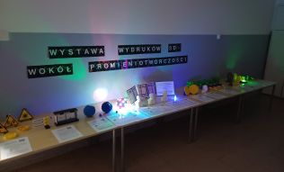 Wystawa druk&oacute;w 3d &bdquo;Wok&oacute;ł promieniotw&oacute;rczości&rdquo;